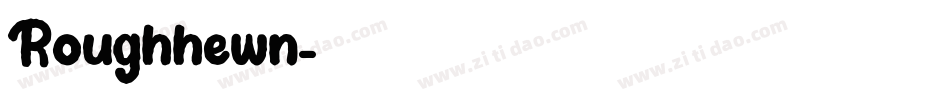 Roughhewn字体转换