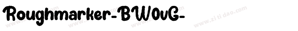 Roughmarker-BW0vG字体转换 Roughmarker-BW0vG字体转换