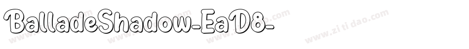 BalladeShadow-EaD8字体转换