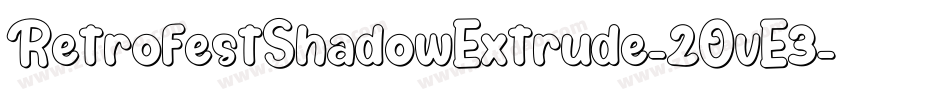 RetrofestShadowExtrude-2OvE3字体转换 RetrofestShadowExtrude-2OvE3字体转换