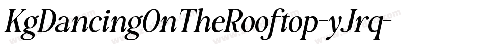 KgDancingOnTheRooftop-yJrq字体转换