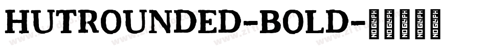 HutRounded-Bold字体转换