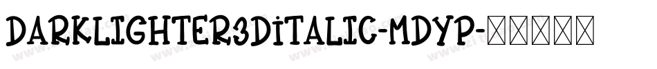 Darklighter3DItalic-mdYP字体转换