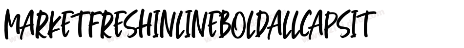 MarketFreshInlineBoldAllCapsItalic-r7op字体转换