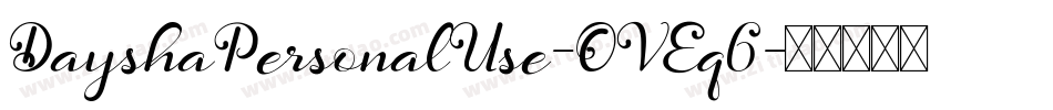 DayshaPersonalUse-OVEq6字体转换
