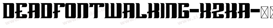 DeadFontWalking-X2Ka字体转换