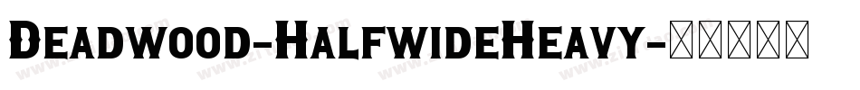 Deadwood-HalfwideHeavy字体转换