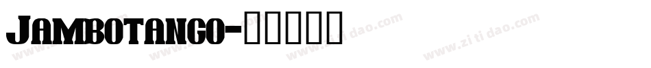 Jambotango字体转换