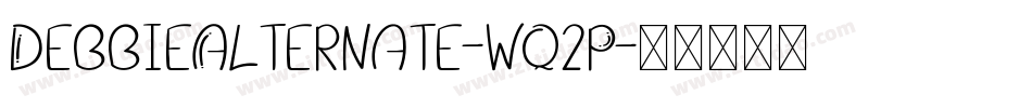 DebbieAlternate-wq2P字体转换