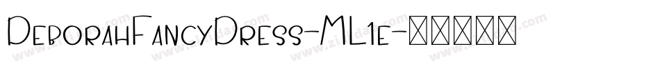 DeborahFancyDress-ML1e字体转换