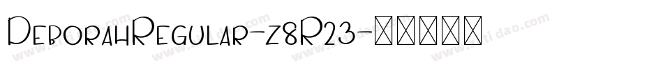 DeborahRegular-z8R23字体转换