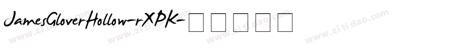 JamesGloverHollow-rXPK字体转换