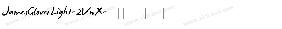 JamesGloverLight-2VwX字体转换