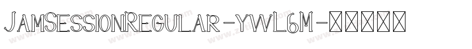 JamSessionRegular-ywL6M字体转换