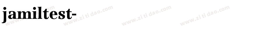 jamiltest字体转换