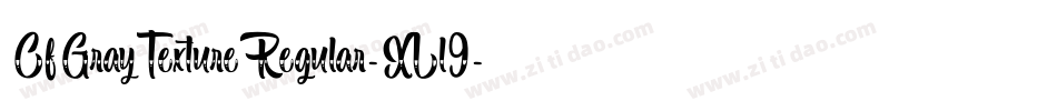 CfGrayTextureRegular-XLl9字体转换