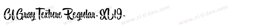 CfGrayTextureRegular-XLl9字体转换