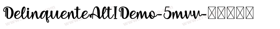 DelinquenteAltIDemo-5mvv字体转换