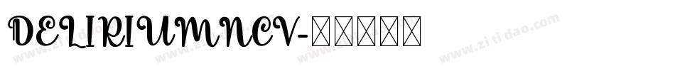 DELIRIUMNCV字体转换