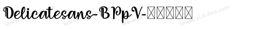 Delicatesans-BPpV字体转换