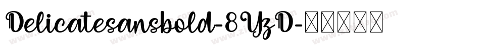 Delicatesansbold-8YzD字体转换