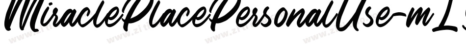 MiraclePlacePersonalUse-mLYVV字体转换 MiraclePlacePersonalUse-mLYVV字体转换