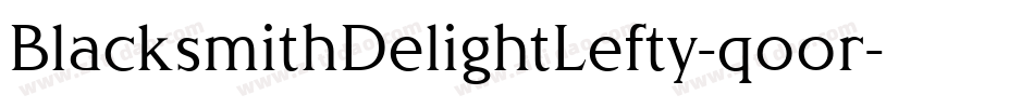 BlacksmithDelightLefty-qoor字体转换