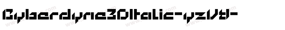 Cyberdyne3DItalic-yzVY字体转换