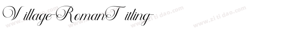 Village-RomanTitling字体转换