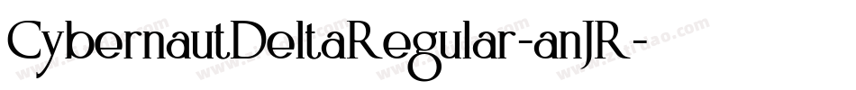 CybernautDeltaRegular-anJR字体转换