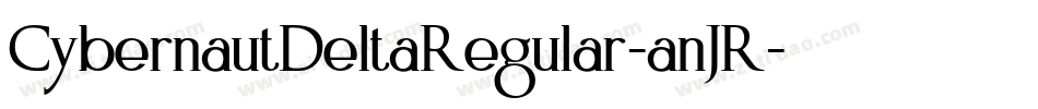 CybernautDeltaRegular-anJR字体转换
