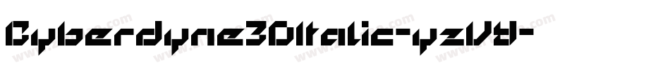 Cyberdyne3DItalic-yzVY字体转换