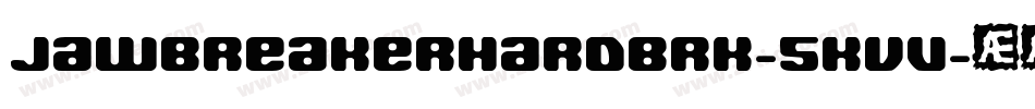 JawbreakerHardBrk-5KVv字体转换