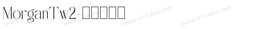MorganTw2字体转换