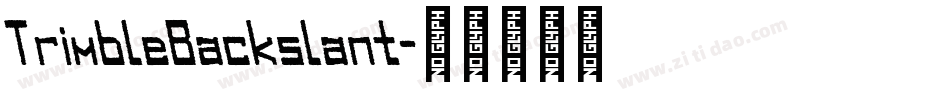 TrimbleBackslant字体转换