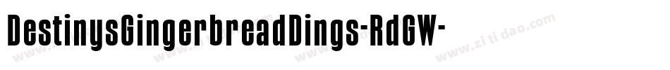 DestinysGingerbreadDings-RdGW字体转换