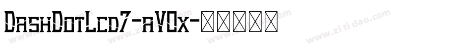 DashDotLcd7-aV0x字体转换