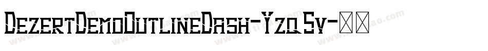 DezertDemoOutlineDash-Yzq5v字体转换