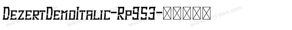 DezertDemoItalic-Rp953字体转换