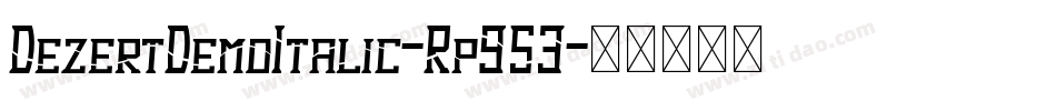 DezertDemoItalic-Rp953字体转换