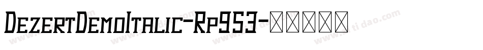 DezertDemoItalic-Rp953字体转换