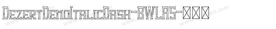 DezertDemoItalicDash-BWLA5字体转换