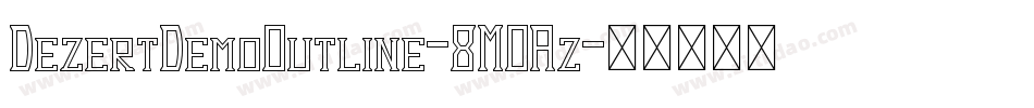 DezertDemoOutline-8MOAz字体转换