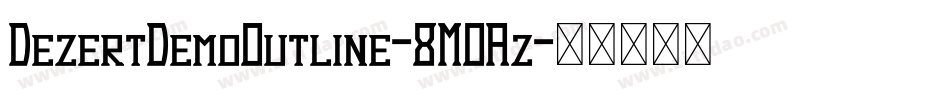 DezertDemoOutline-8MOAz字体转换