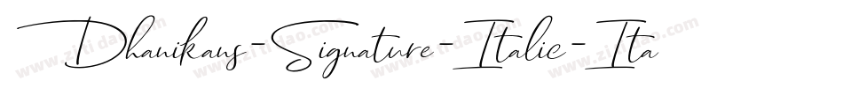 Dhanikans-Signature-Italic-Italic字体转换