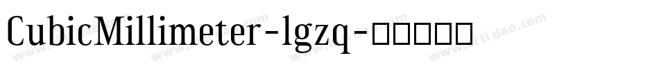 CubicMillimeter-lgzq字体转换