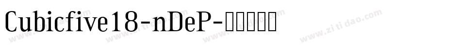Cubicfive18-nDeP字体转换