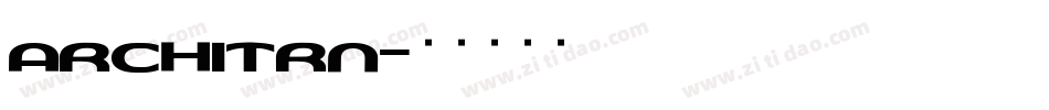 ARCHITRN字体转换