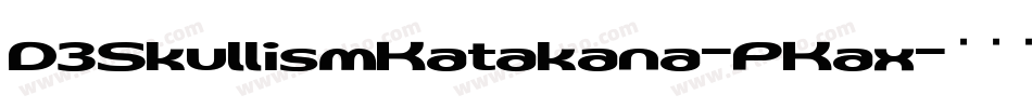 D3SkullismKatakana-PKax字体转换