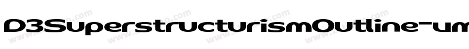 D3SuperstructurismOutline-vmxy字体转换